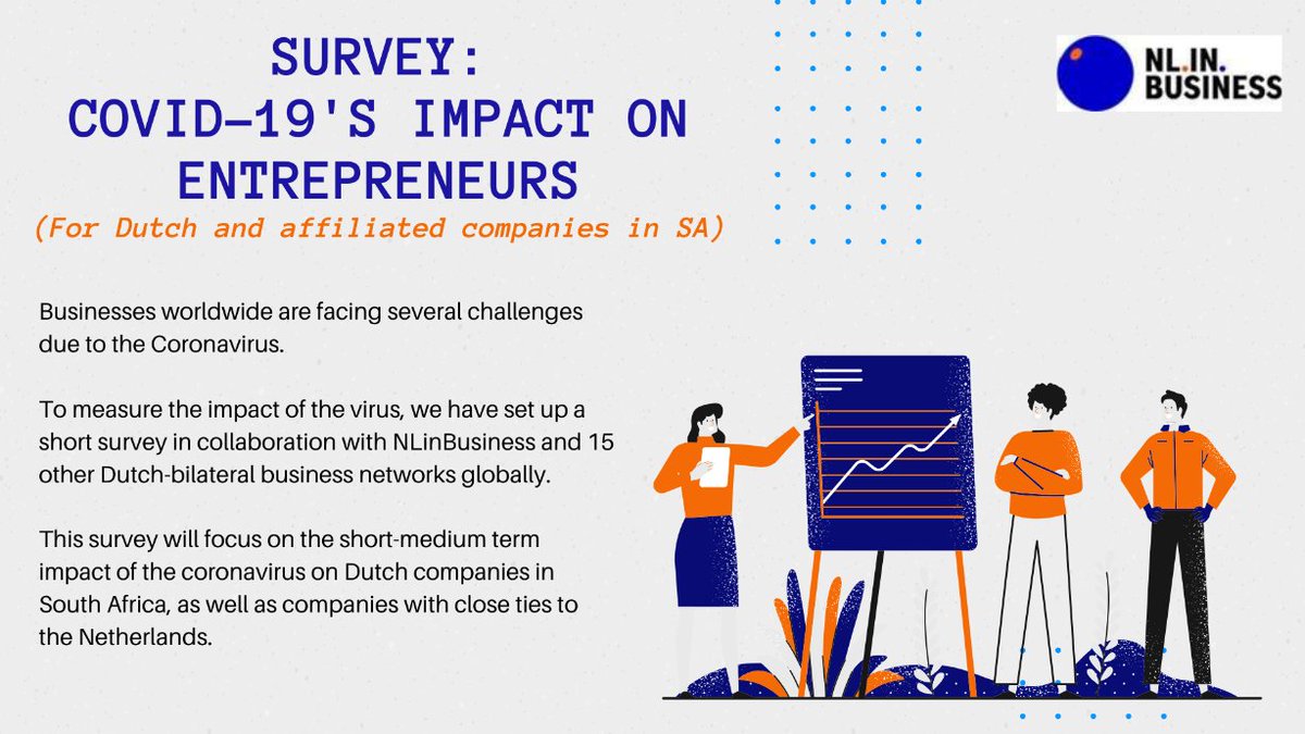ATT: DUTCH AND AFFILIATED COMPANIES IN SA. 

Businesses worldwide are facing several challenges due to the Coronavirus. 

@NLinBusiness1 has created a survey to measure the short and long term ‘Impact of COVID-19 on Entrepreneurs’. 

To participate, click on the following link: