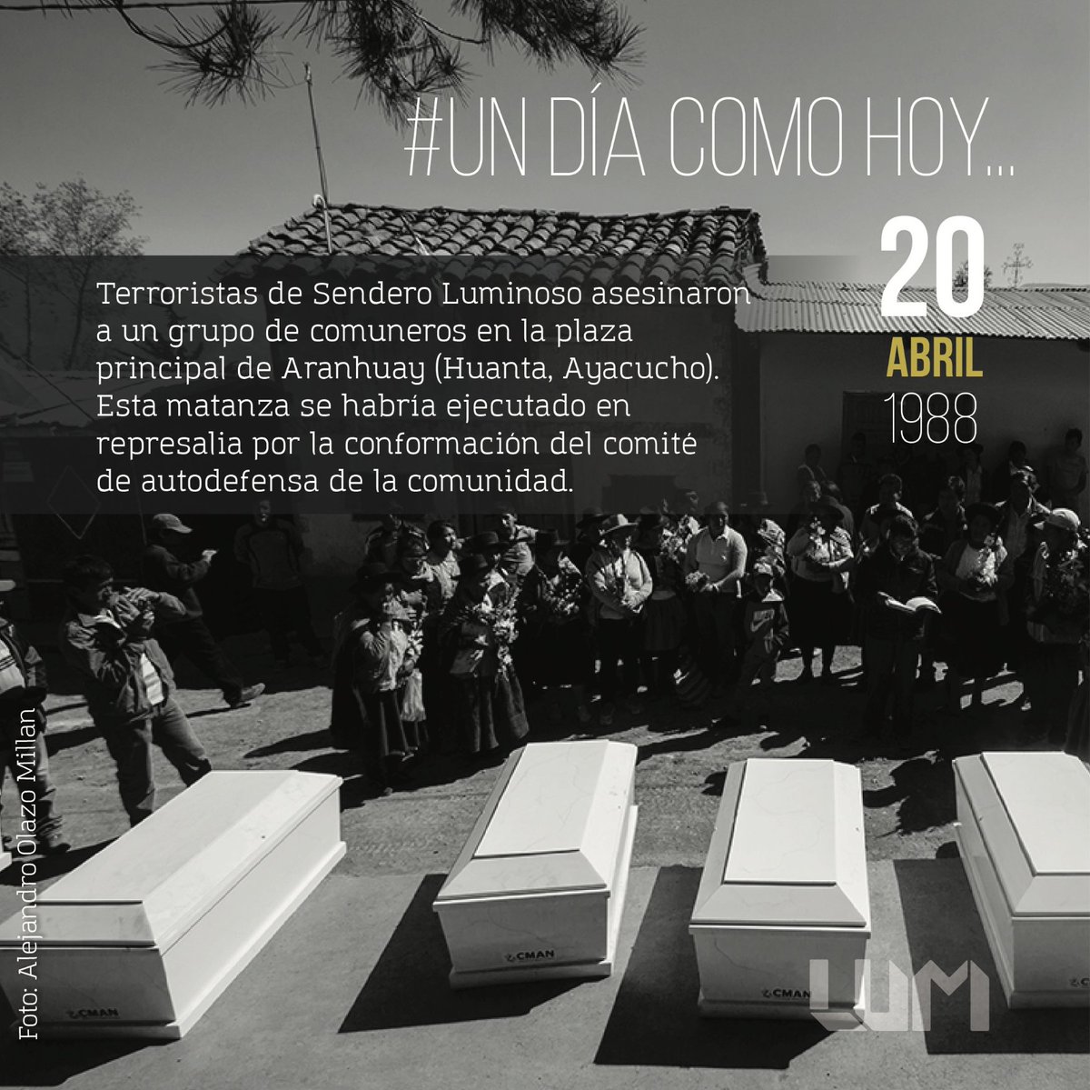 LUMoficial's tweet photo. #UnDíaComoHoy 20 de abril, 1988. Terroristas de Sendero Luminoso asesinaron a un grupo de comuneros en la plaza principal de #Aranhuay (Huanta, Ayacucho). Esta matanza se habría ejecutado en represalia por la conformación del comité de autodefensa de la comunidad. https://t.co/G1WSkD33FJ