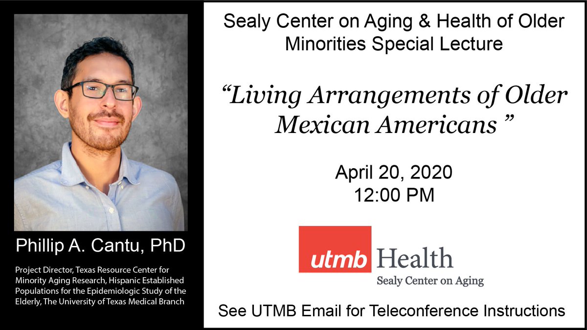 UTMB_SCOA's tweet photo. TODAY AT NOON: “Living Arrangements of Older Mexican Americans,” presented by Phillip A. Cantu, PhD
@DemograPhil Proj Dir, TX Resource Center for Minority Aging Research, Hispanic Established Populations for the Epidemiologic Study of the Elderly
#TXRCMAR #HispanicAging #HEPESE https://t.co/Dmccoo0Vex