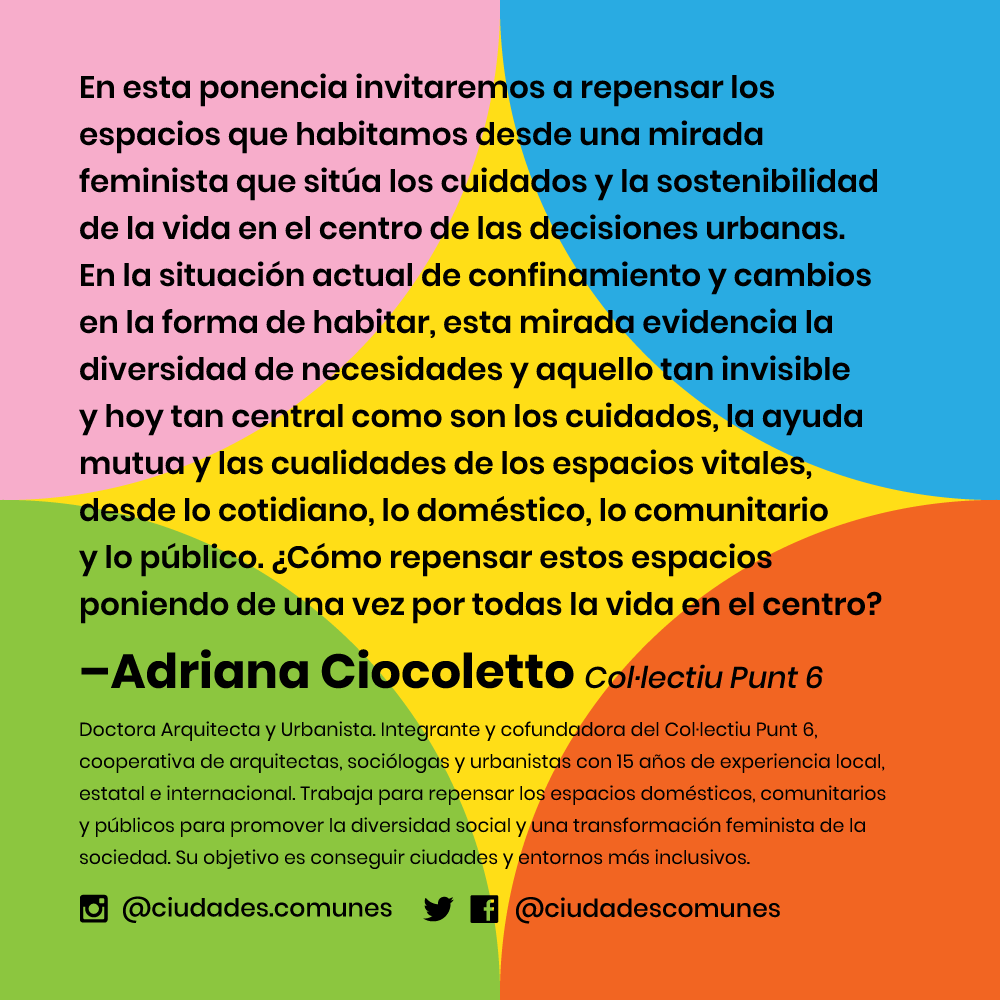 ciudadescomunes's tweet photo. No se pierdan esta #Keynote en #CiudadesComunes! "Urbanismo Feminista: repensar espacios desde la diversidad de necesidades" por Adriana Ciocoletto de @CollectiuPunt6 Viernes 24/4, 14 hs [UTC -03:00 Argentina] En https://t.co/v77bFu4bsY #ciudadinclusiva #ciudadesfeministas https://t.co/k9dNvuAfor