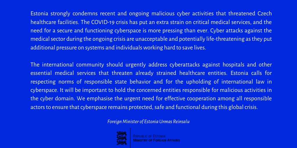 UrmasReinsalu's tweet photo. 🇪🇪 strongly condemns recent &amp; ongoing malicious #cyber activities that threatened #Czech healthcare facilities. Cyberattacks against the medical sector are unacceptable, potentially life-threatening &amp; put extra strain on those working hard to save lives during #COVID19 crisis. https://t.co/ohOCVebOba