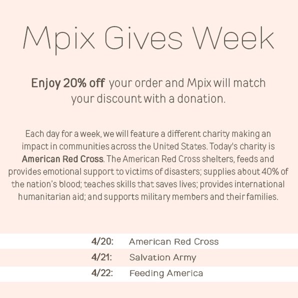 You have blown us away! Your support is amazing! We are making a difference. Let’s keep this going with a few more days of Mpix Gives Week. 20% off your order and us matching your discount with a donation for charity. No promo code required. Let’s Give! bit.ly/3aeLywe