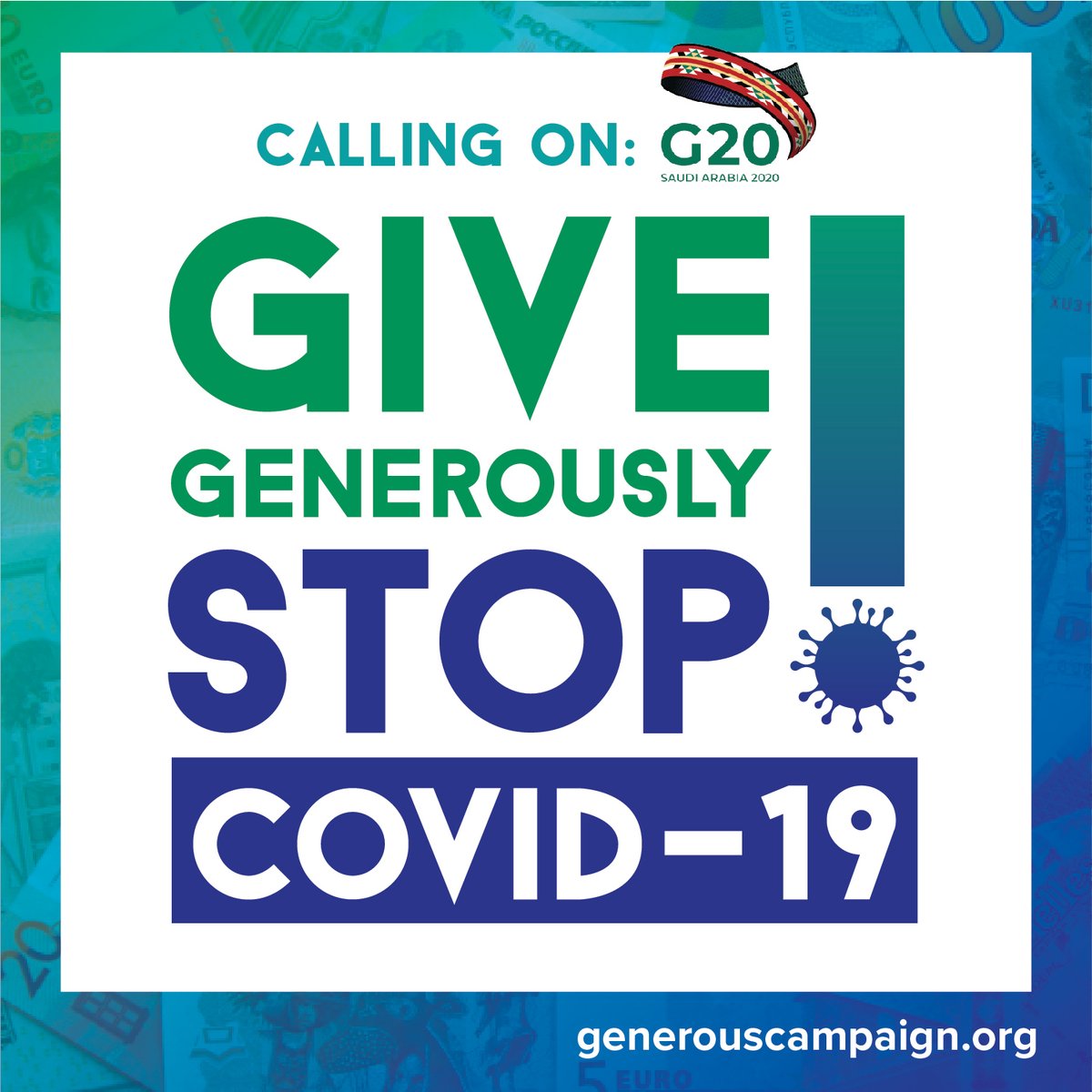 §  @G20org #GiveGenerously and #SaveLives – make sure developing countries get at least $1 trillion to #EndCOVID19Now! Join the #GenerousCampaign! @gualtierieurope
