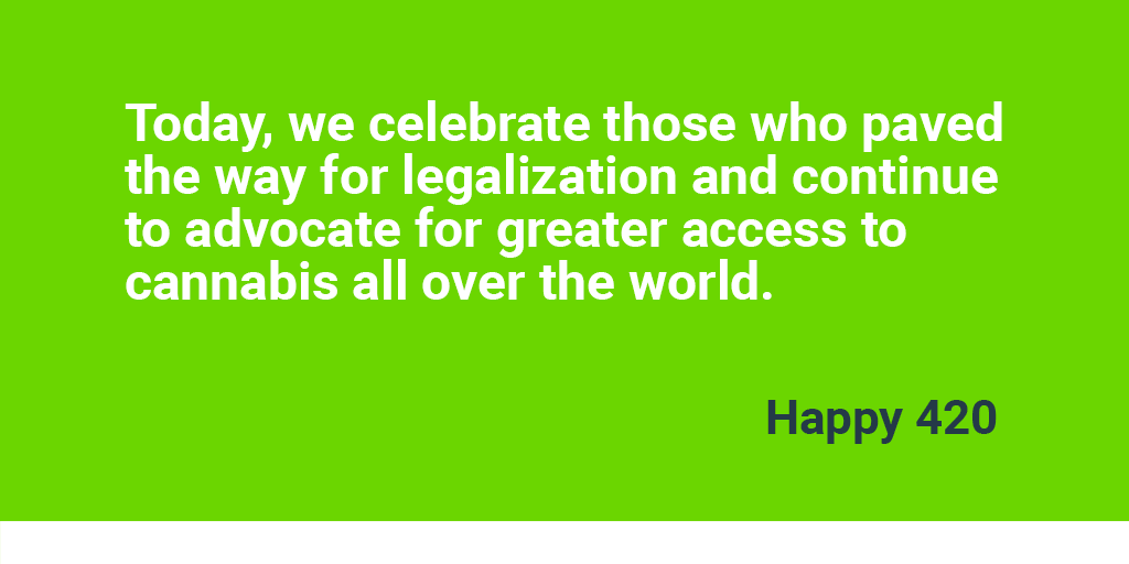 This year, we're all celebrating the historic achievements of the cannabis community a little differently. We may not be gathering at parades &amp; festivals, but we're still marking this important day from our homes. Wishing everyone a happy, healthy &amp; safe 420. #420Day #420Canada