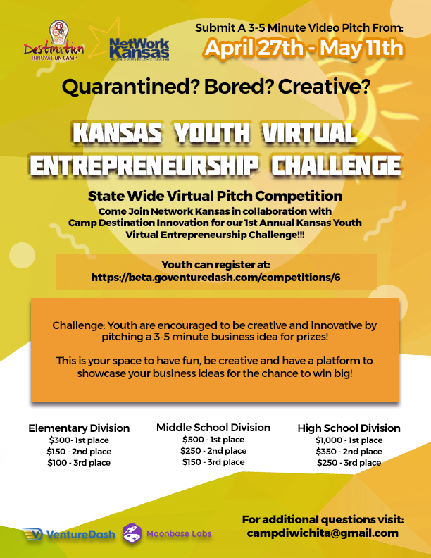 The Kansas Youth Virtual Entrepreneurship Challenge kicks off April 27th! Youth are encouraged to be creative and innovative by pitching a 3-5 minute business idea for prizes. For more information, visit: beta.goventuredash.com/competitions/6
<a href="/networkkansas/">Network Kansas</a> <a href="/ecomm_ks/">E-Community Partnership</a>