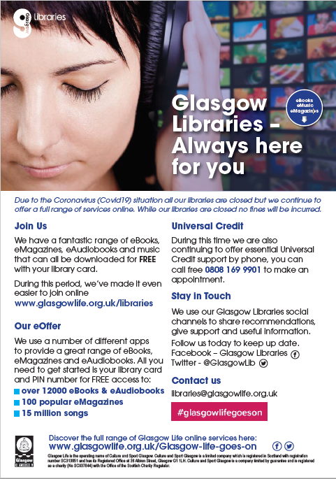 Glasgow libraries are offering free online access to content online and have moved their Universal Credit services to a telephone service - call 08081699901 to make an appointment!