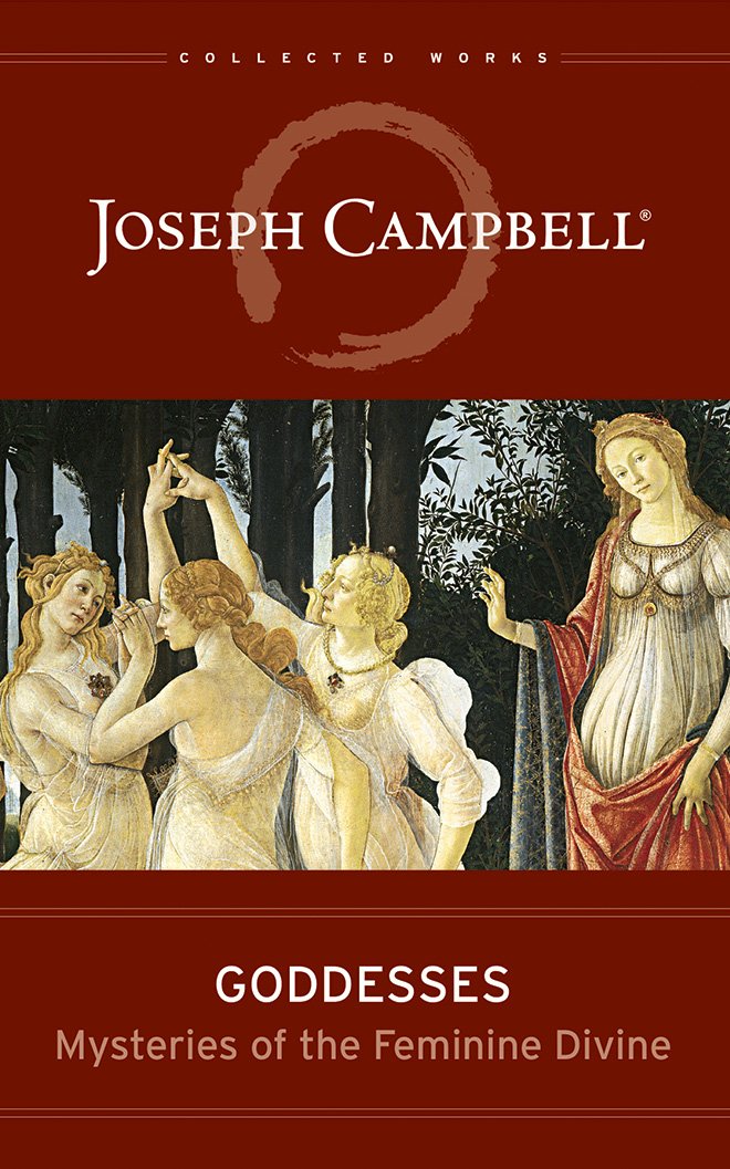 "Lots of gods and heroes... What about goddesses and heroines?":So glad you asked! The book Goddesses is a collection of writings and lectures by Campbell on the feminine in myth.