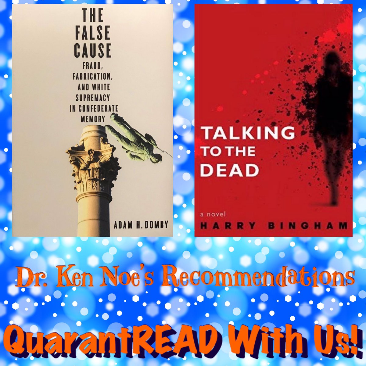 Auburn_History's tweet photo. Today’s #QuarantREADWithUs features #CivilWar historian Dr. Kenneth Noe. 📚🤓 He is presently reading ‘The False Cause: Fraud, Fabrication, and White Supremacy in Confederate Memory’ by @AdamHDomby and Harry Bingham’s series about detective Fiona Griffiths. (1/-) https://t.co/3BAxqL3vQS