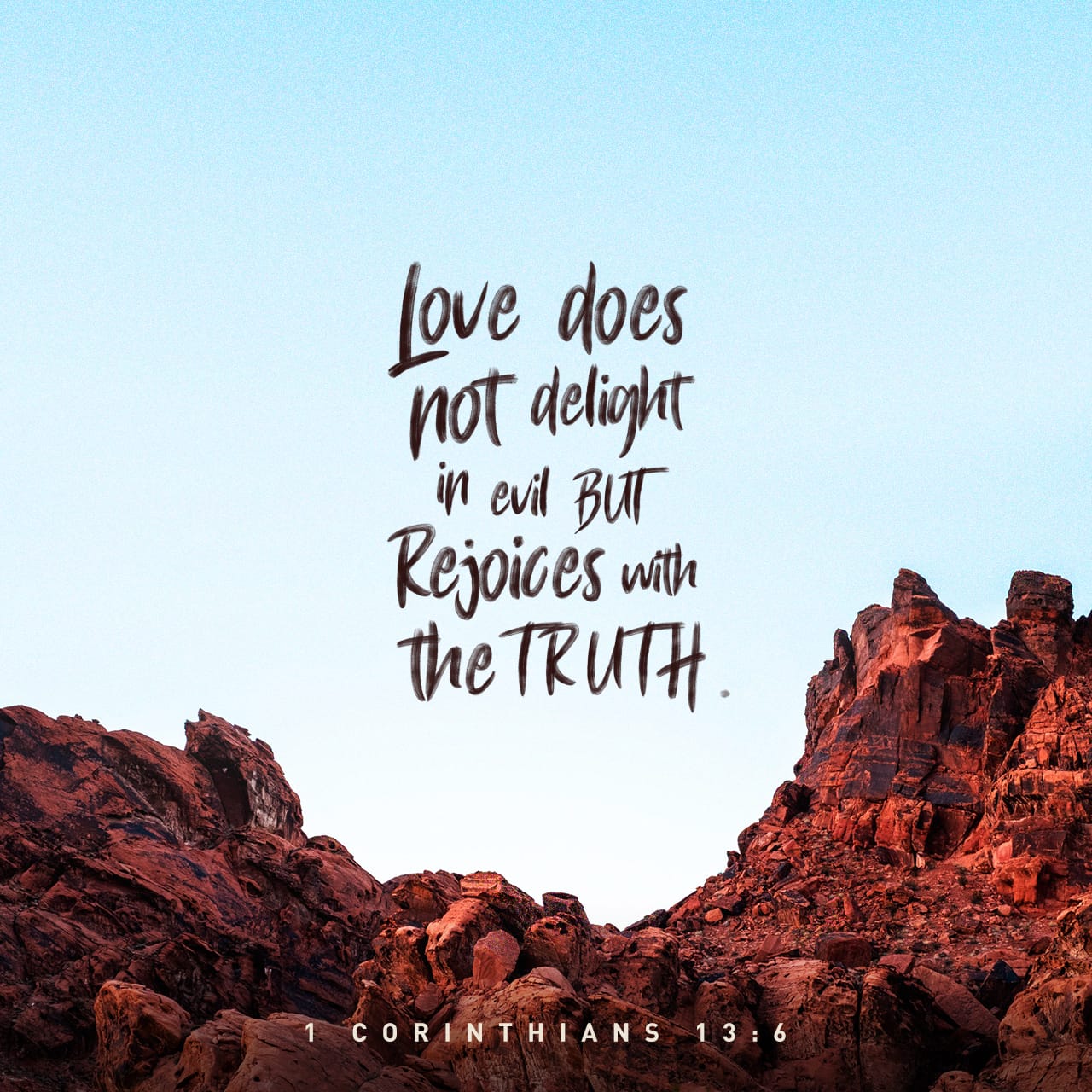 Laurie B. Love does not delight in evil but rejoices with the truth.1 Corin...