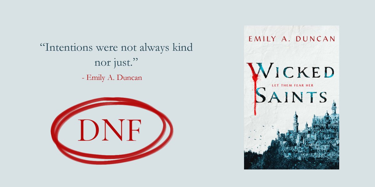 #5 Wicked Saints - Emily A DuncanI did not like the writing and even 20% this thing was already riddled with tropes we'd seen a thousand times before. DNF.