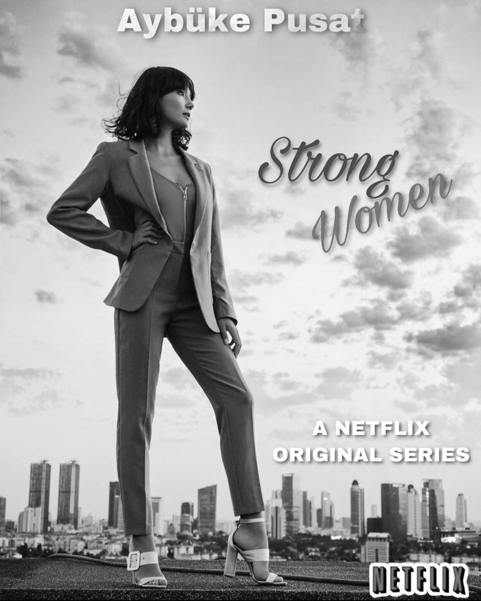 Strong Women Scare Weak Men “Güçlü Kadın” temalı   #AybükePusat