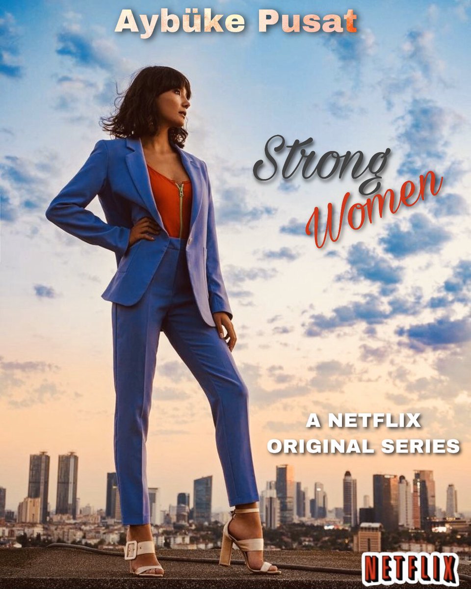 Strong Women Scare Weak Men “Güçlü Kadın” temalı   #AybükePusat