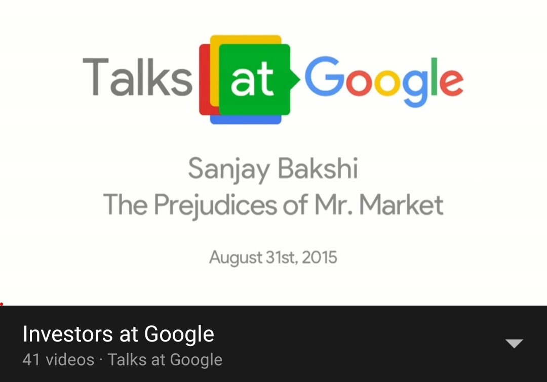 Talks at Google series...41 videos across investors...including Prof Sanjay Bakshi..Link:  https://www.youtube.com/playlist?list=PLGGpadyh0wS53HdovgrEgRwEqHcWrJwgP #investing