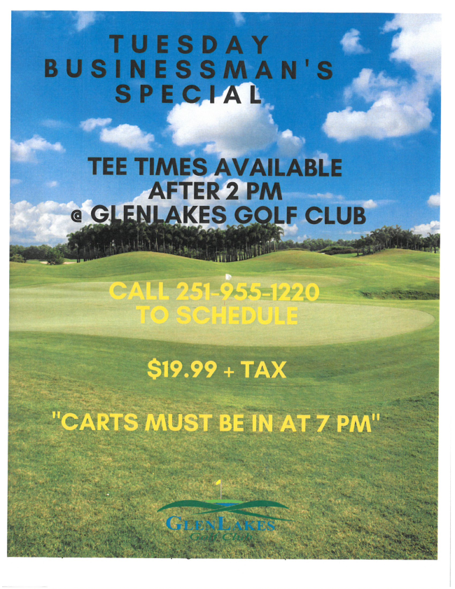 Take a break in the work week for golf!  Tuesday Businessman’s Special,  $19.99 per player after 2pm

(Golf carts must be returned by 7pm, and please dispose of garbage in receptacles, Stay safe &amp; Play golf!!)