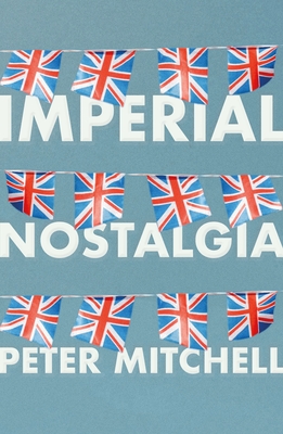 The first of my  @ManchesterUP  #Fall2020 catalog recs is  @peter_nhs /  @pdkmitchell's book on "imperial nostalgia" in post-empire Britain:  https://www.amazon.com/dp/1526146207/ 