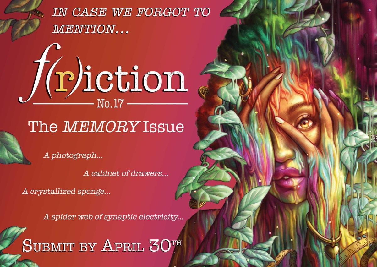 FrictionSeries's tweet photo. Hey #writers! In case you forgot, F(r)iction #17 centers around MEMORY. Send us your work! (Definitely don't forget about this.)

https://t.co/uq9n921CUB https://t.co/bD7NEfTNtO