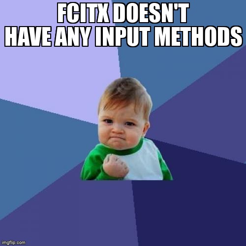 askubuntumemes's tweet image. fcitx doesn't have any input methods askubuntu.com/questions/1228… #language #fcitx #japanese #inputlanguage
