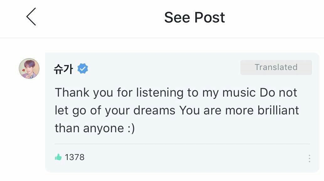 Yoongi rarely comes on weverse but when he does, he leaves the most thoughtful comments and posts of hope and comfort. it’s short and sweet but it still leaves a mark.
