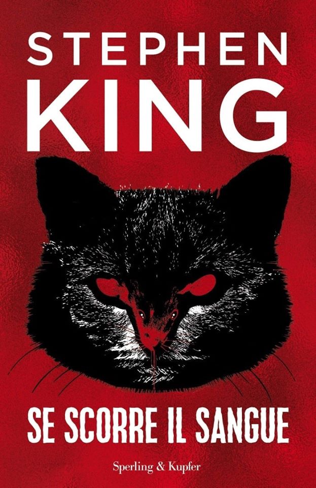 HorrorItalia24's tweet photo. Uscirà il 12 maggio in Italia la nuova raccolta di racconti di #StephenKing, dal titolo #SeScorreIlSangue 🐱
3 novelle ed un romanzo breve in questa antologia da paura:
-Mr. Harrigan's Phone 
-The Life of Chuck
-Rat
-If it Bleeds (formato romanzo breve)
Quanti lo attendono? https://t.co/ftX5sIebvG