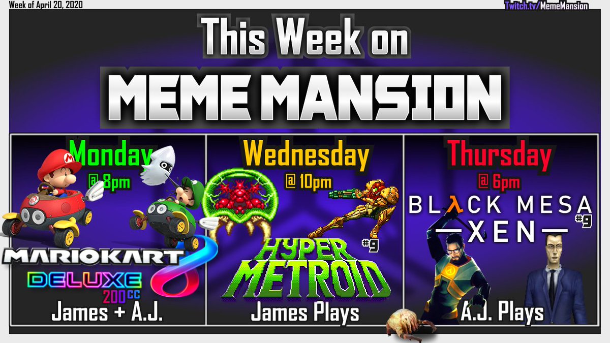 MemeMansion's tweet photo. This Week On MEME MANSION
Mon - #MarioKart8Deluxe 200cc
Wed - #HyperMetroid #9
Thur - #BlackMesa #9 Xen
https://t.co/3wRHZFpgTq https://t.co/FTsnNXhQQK