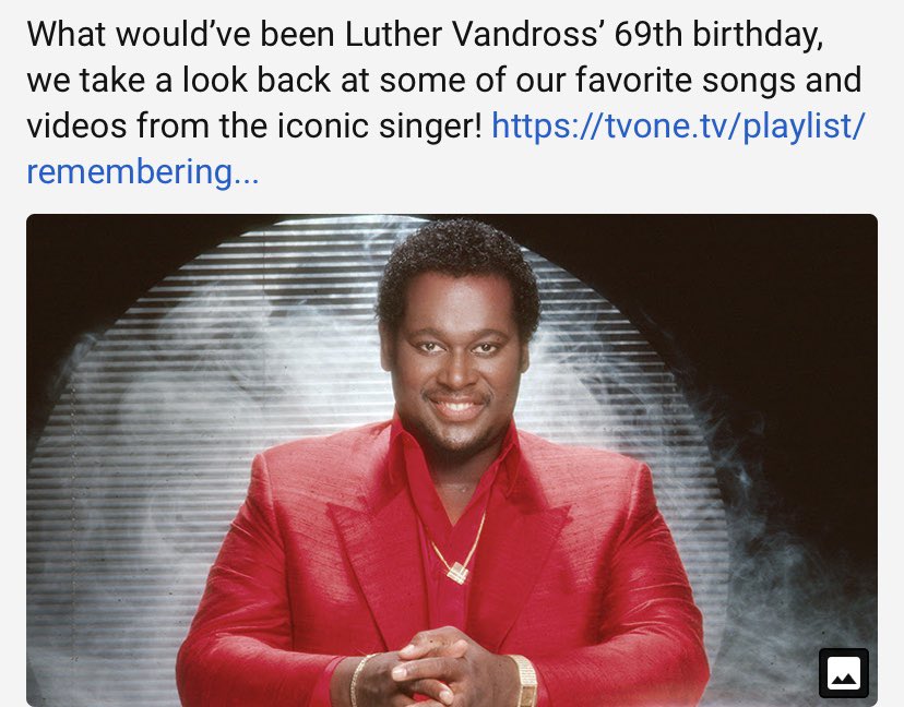 Happy 69th Birthday     Luther Vandross gone but not forgotten 