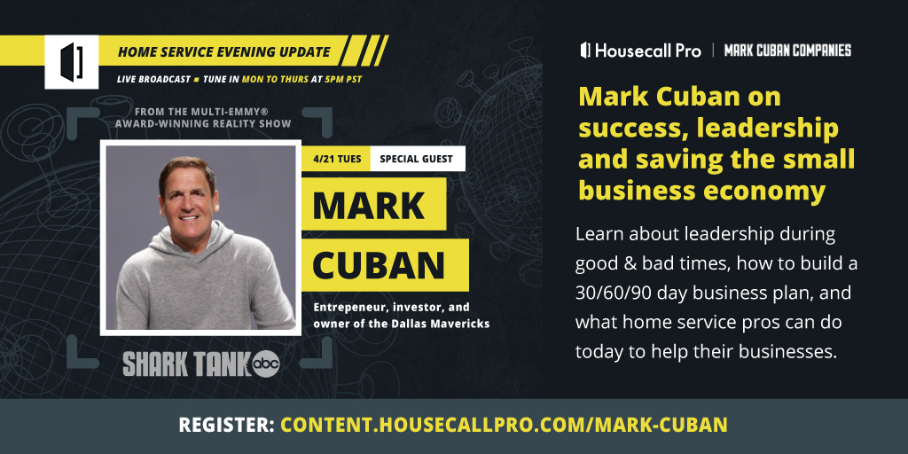housecall's tweet image. Our special guest Mark Cuban (@mcuban) will be joining Housecall Pro&apos;s Home Service Evening Update on April 21st at 5pm PT to discuss success, leadership, and saving the small business economy live. Register and save your spot now: bit.ly/3cxq0fS