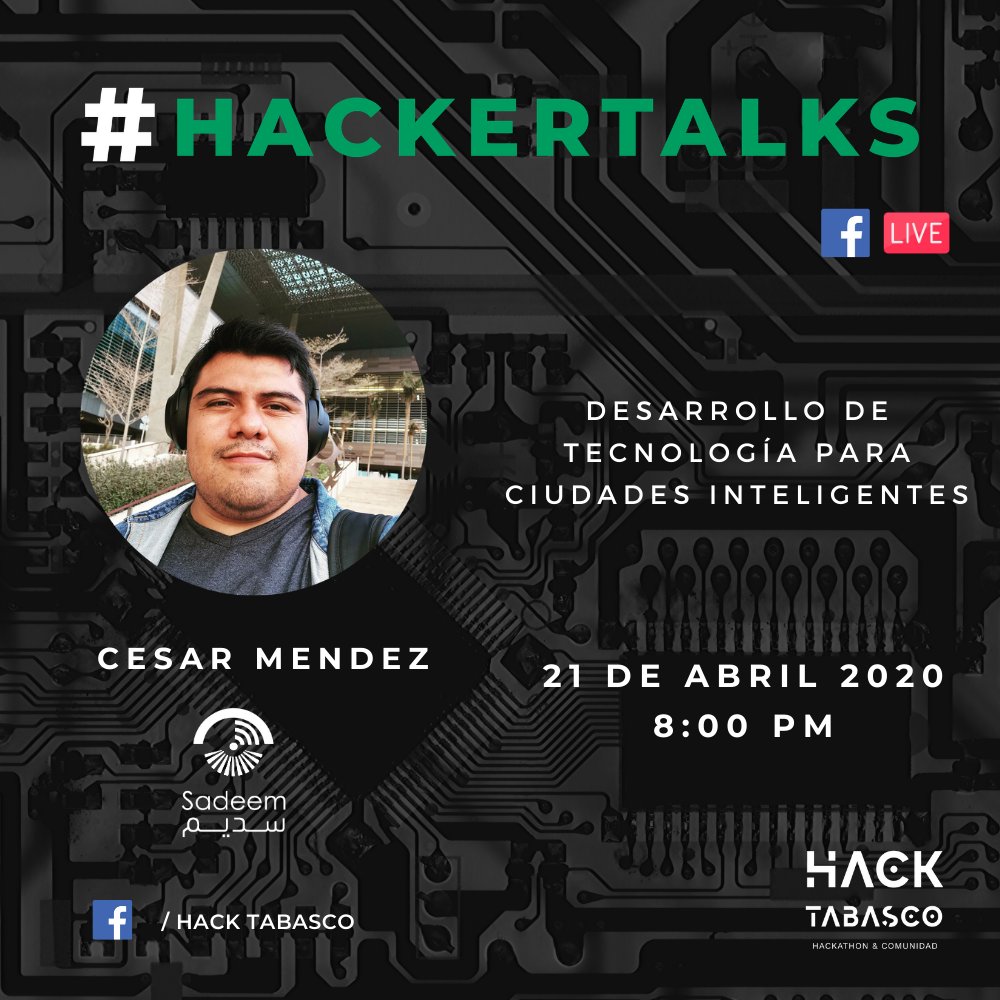 HackTabasco's tweet photo. Directo desde Arabia Saudita, @devcsar nos compartirá su experiencia creando tecnología para ciudades inteligentes. Nos vemos mañana en la #HackerTalk de la semana. https://t.co/DlX8nqX4te