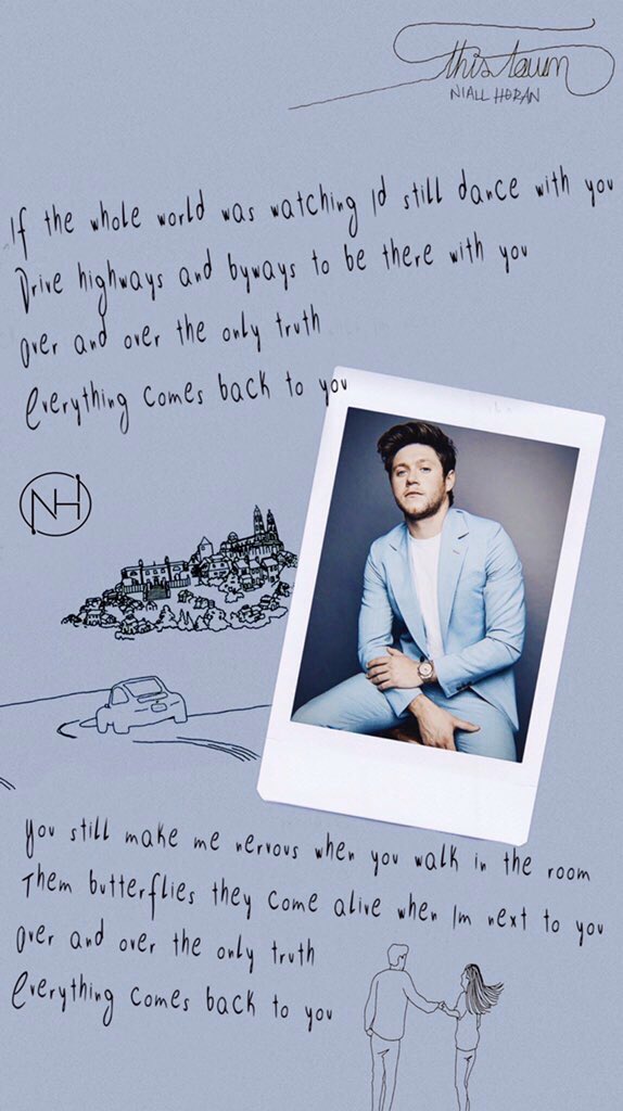 Some of my favorite lyrics from Niall Horan xYou can send me picture/ lyrics so I can edit them for you.