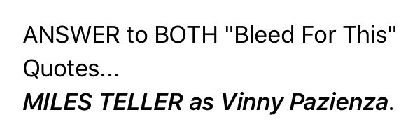 ANS: @ReelSmartMovies #MovieQuoteOfTheDay #BleedForThis (2016) @Miles_Teller @AaronEckhart @KateySagal @ImCiaran567 @FrankTLevine @GelberThoughts @MandaClayton @DSauli @CEvangelista @MarvAlbertTNT @PollyCottam @JudetteActor @JulieDawson_ @SMCFilms @5XPAZ #BenYounger #MovieTrivia