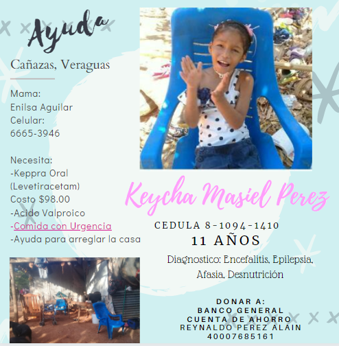 Keycha necesita medicamentos y comida urgente. Tiene 11 anios y vive en Canazas, Veraguas. Celular: 66653946.  Agradezco toda la ayuda y compartir. Gracias.