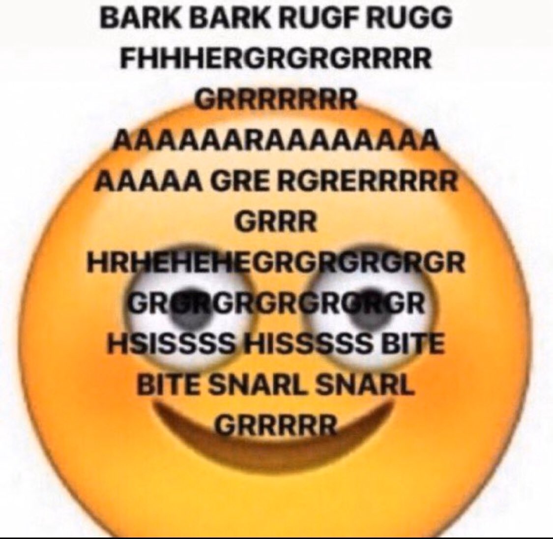 Reactions Wide Eye Smile Emoji Bark Bark Rugf Rugg Fhhhergrgrgrrrr Grrrrrrr aaaaraaaaaaaa aaa Gre Rgrerrrrr Grrr Hrhehehegrgrgrgrgr Grgrgrgrgrgrgr Hsissss Hisssss Bite Bite Snarl Snarl Grrrrr T Co 78f9jcnvqo