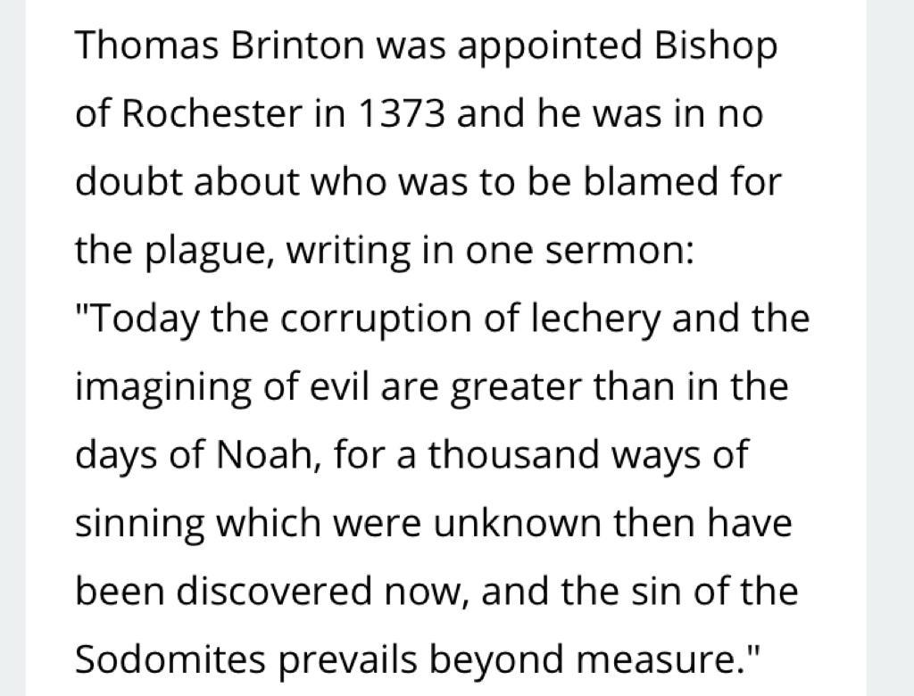 Thousands of JEWS were killed for heresy. Beggars & Lepers were accused of uncleanliness & banished from communities. Most Theologians put the burden on LUST.Thomas Brinton, Bishop of Rochester, 1373 wrote in a sermon, "today corruption of lechery... & sodomites... ".