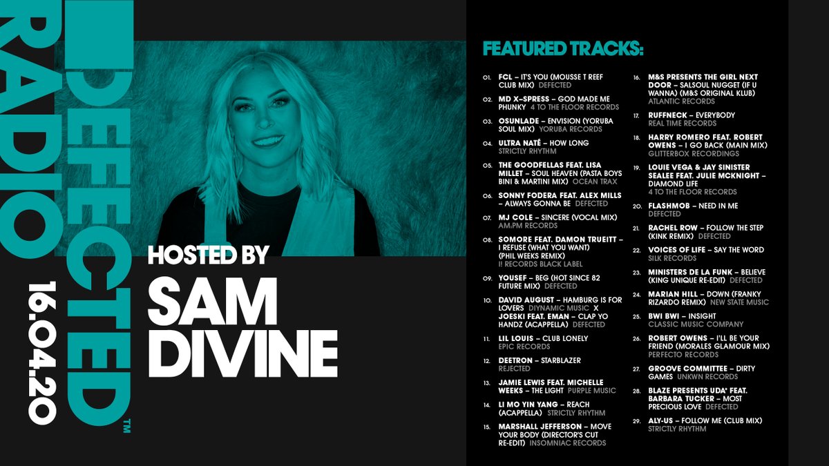 ...<a href="/samdivine/">▼ Sam Divine ▼</a> back in the <a href="/DefectedRecords/">Defected Records</a> Radio hot seat and in with another 2 hour special ft. music from <a href="/ultranatemusic/">ULTRA NATE’</a> @moussetofficial <a href="/hotsince82/">Hot Since 82</a> <a href="/its_jmcknight/">Julie McKnight</a> <a href="/LouieVeganyc/">Louie Vega</a> <a href="/MarshallJeffers/">Marshall Jefferson</a> <a href="/imbarbaratucker/">Barbara Tucker</a> <a href="/DavidAugustInc/">David August Inc.</a> &amp; LOTS more. bit.ly/34DpI4j