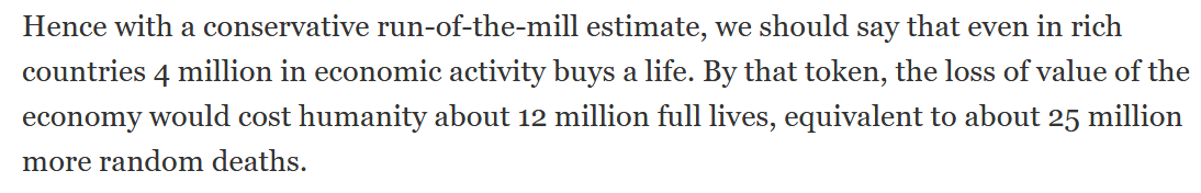 So if a thousand people all benefit from a tiny reduced risk, the sum of their WTP is the VSL.Here, the author is using VSL the other way around. It might seem like semantics, but while we can monetize a reduction in mortality risk, we CAN'T buy a life. http://clubtroppo.com.au/2020/03/18/has-the-coronavirus-panic-cost-us-at-least-10-million-lives-already/