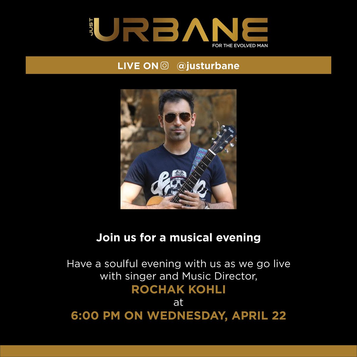 Have a soulful musical evening with us as we go live with Singer and Music director Rochak Kohli (@RochakTweets) at 6pm on 22nd April.
Follow our Instagram page @justurbane to join the live conversation

@UrbaneJets

#justurbane #evolvedman #rochakkohli #instalive #singer #music