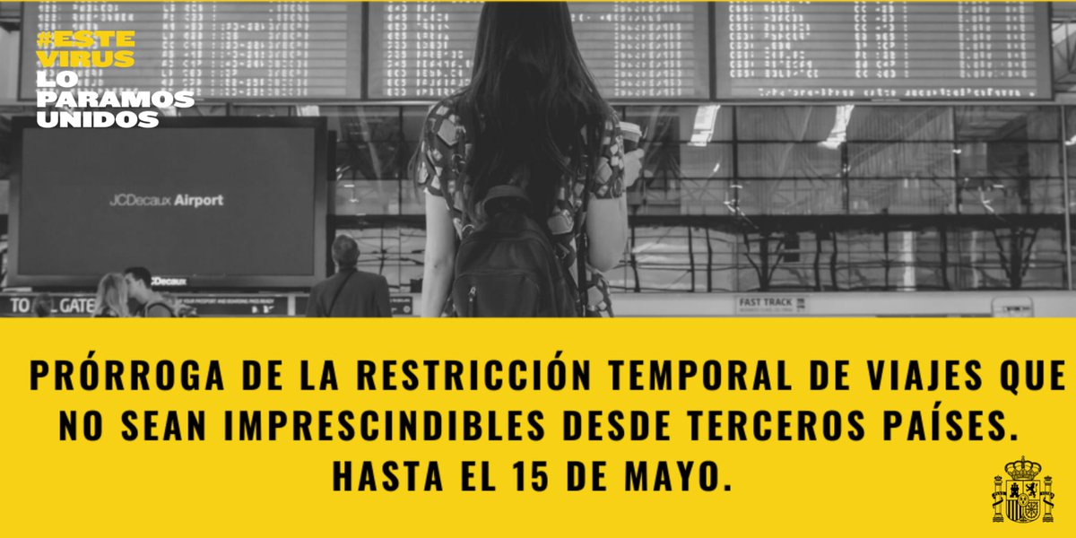 desdelamoncloa's tweet photo. Se prorroga la restricción temporal de viajes no imprescindibles desde
terceros países a la UE y países asociados Schengen por razones de orden público y salud pública ante la crisis del #COVID19.

Hasta el 15 de mayo.

Más info:
https://t.co/jkO1IplgOP

#EsteVirusLoParamosUnidos https://t.co/rlk4DOrj6k