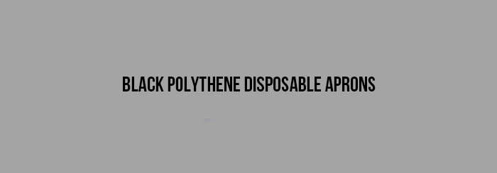 Black polythene disposable aprons.  We are currently manufacturing these in our UK facility. Suitable for medical use.  Get in touch to enquire or order. #ppe #medicalppe  mailchi.mp/b000eb01ffc6/b…]