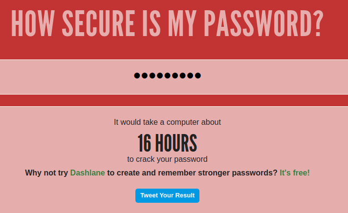"rock123()"Cuma butuh 16 jam untuk ngecrack password ini loh hahaha gampang banget ya?