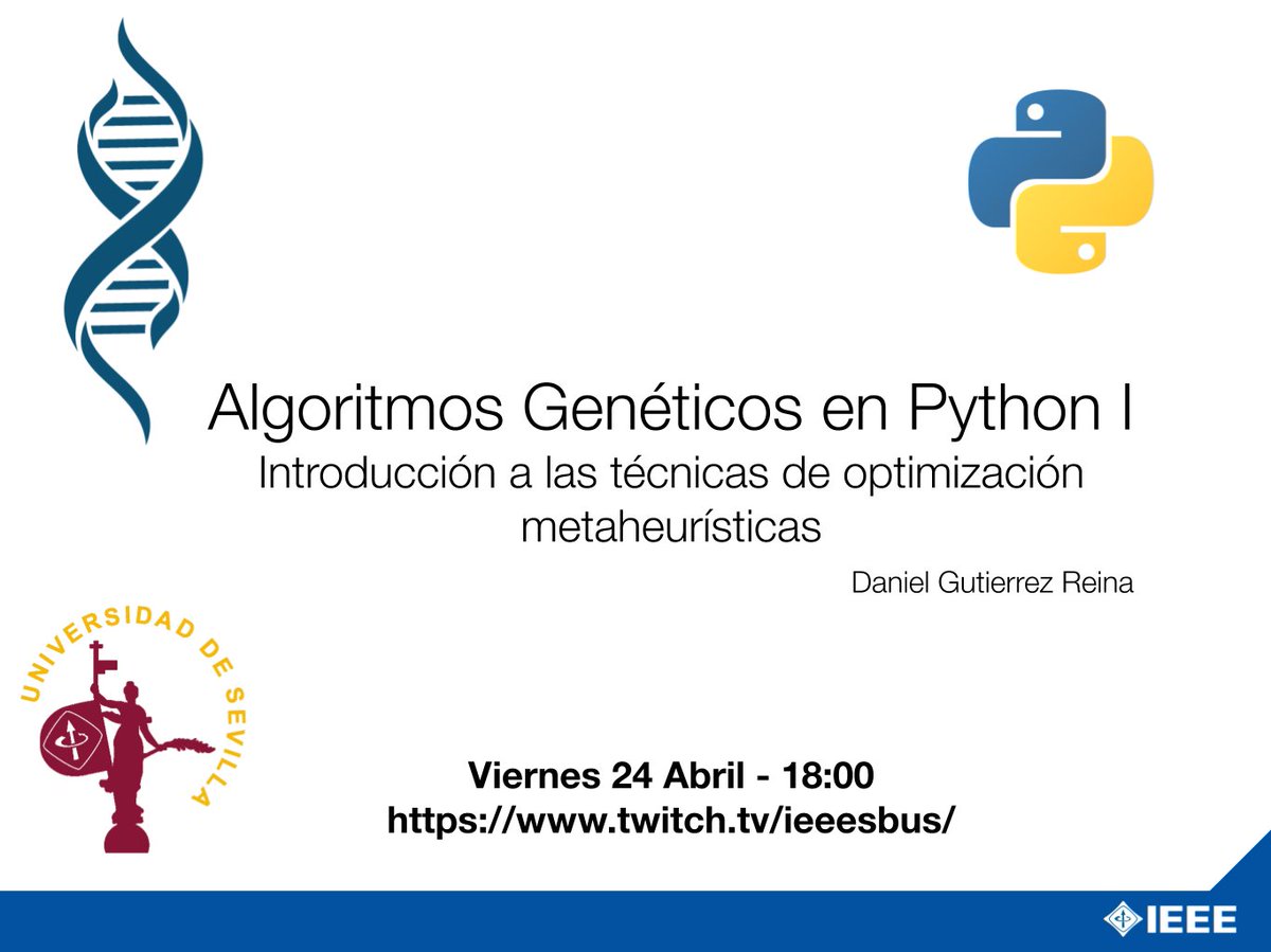 IEEEsbUS's tweet photo. Los dos próximos viernes el profesor @Dany503 impartirá dos webinars acerca de algoritmos genéticos. ¡No os los podéis perder!  Seminario abierto a todos los alumnos de cualquier titulación. https://t.co/jgcnTPkIRs