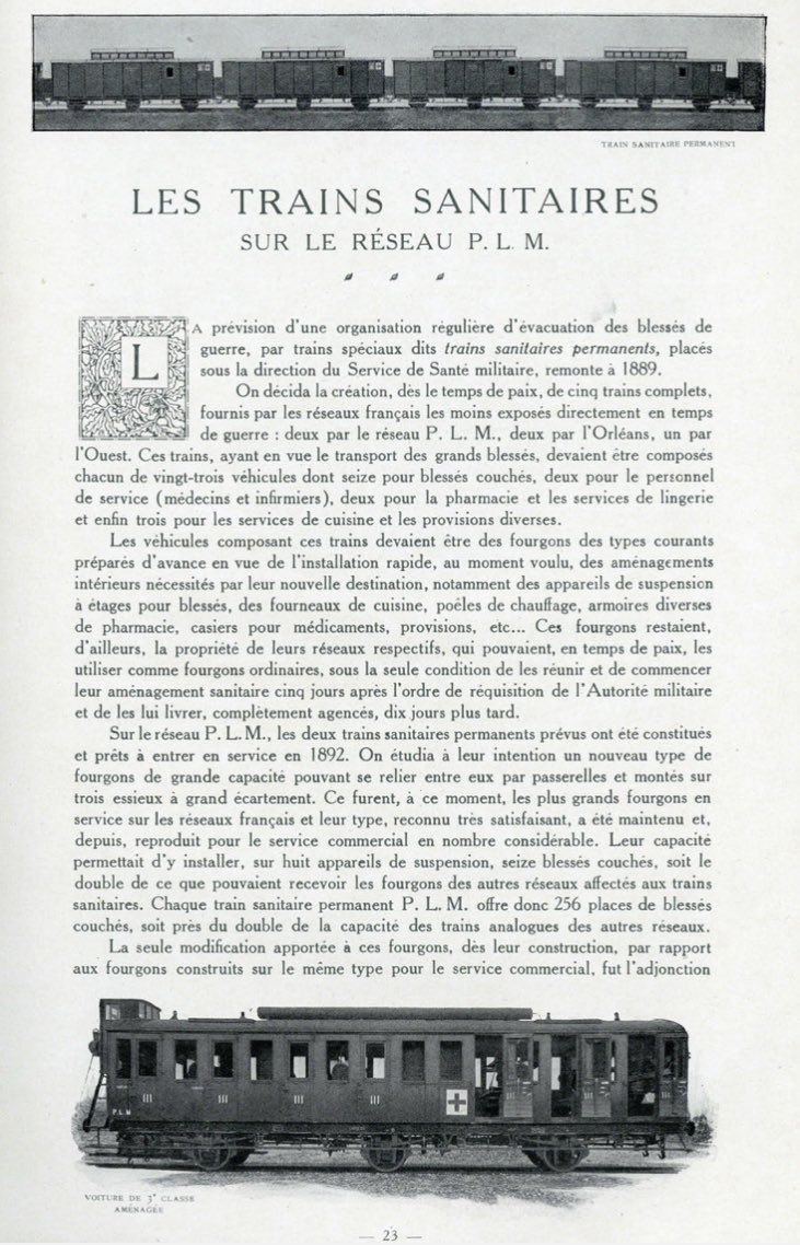 Nés en 1848 en Italie, c’est en 1889 que la France s’offre cinq trains sanitaires permanents. À l’époque, ils sont composés de 23 voitures dont 16 pour les blessés couchés, une pharmacie, une cantine, etc. 