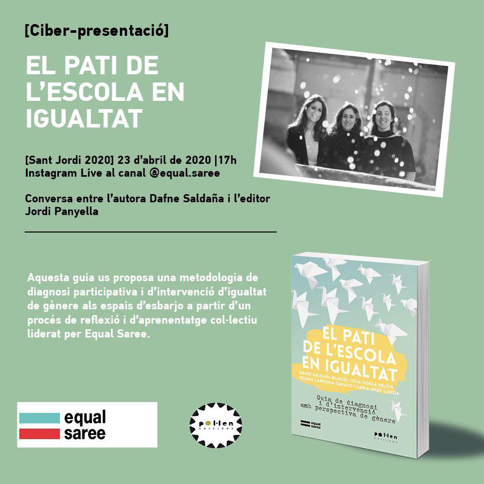 equalsaree's tweet photo. Celebrem aquest ciber-Sant Jordi conversant en directe amb @pol_lenedicions sobre la guia "El pati de l'escola en igualtat". T'esperem el dijous a les 17h al nostre canal d'Instagram #SantJordiEntreTotes #SempreÉs23 https://t.co/rVb31iiGqh