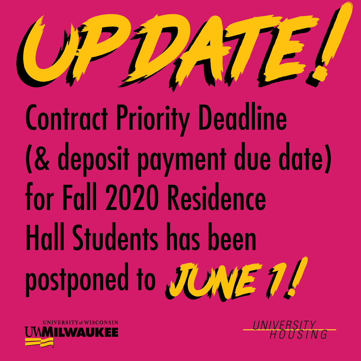 uwmreshalls's tweet photo. Fall 2020 Residence Hall Students: Contract Priority Deadline (and deposit payment due date) has been postponed to June 1. You have until then to sign your contract, update your preferences, and still be part of the first lottery for room assignments. https://t.co/8kw61PNRhY