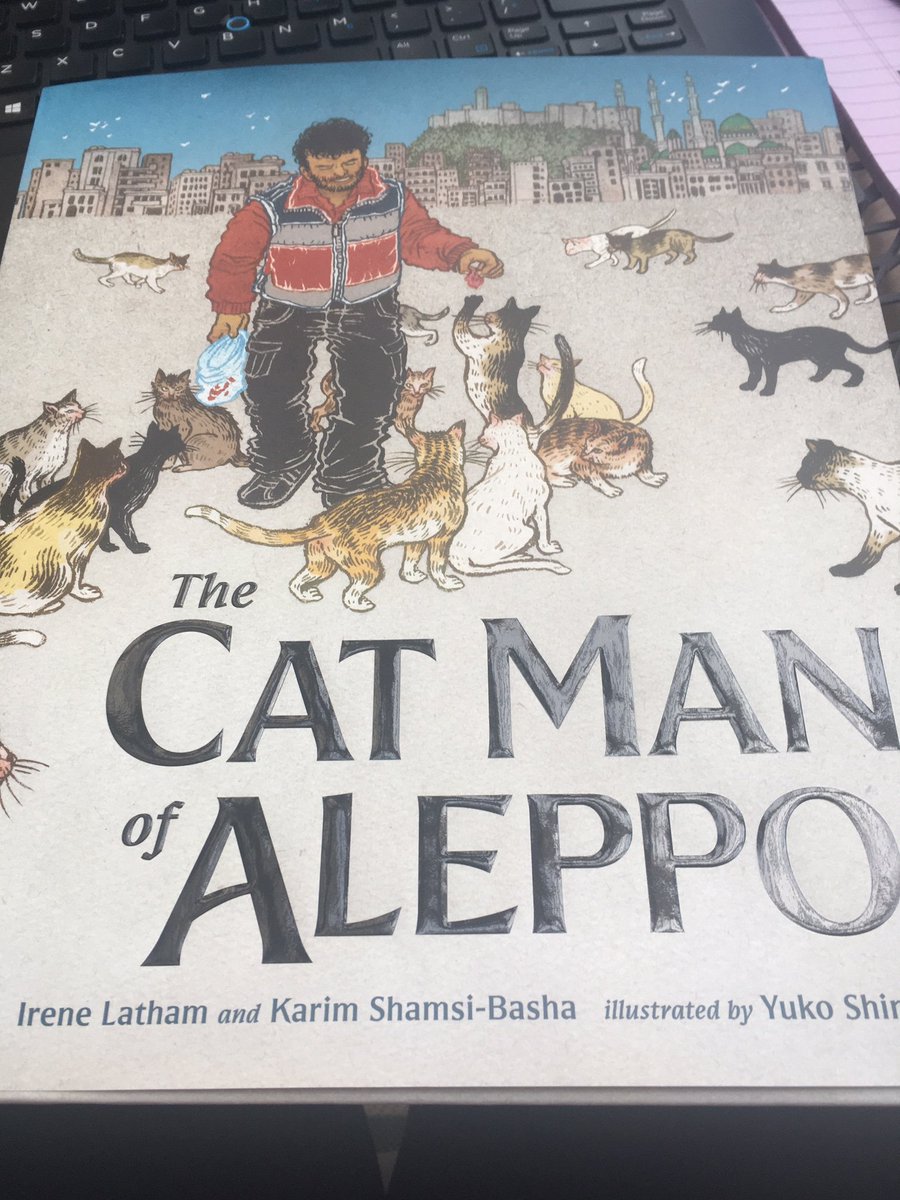 Thank you @Irene_Latham @arabinalabama @yukoart for telling this amazing story, The Cat Man of Aleppo.  #LLLS6333