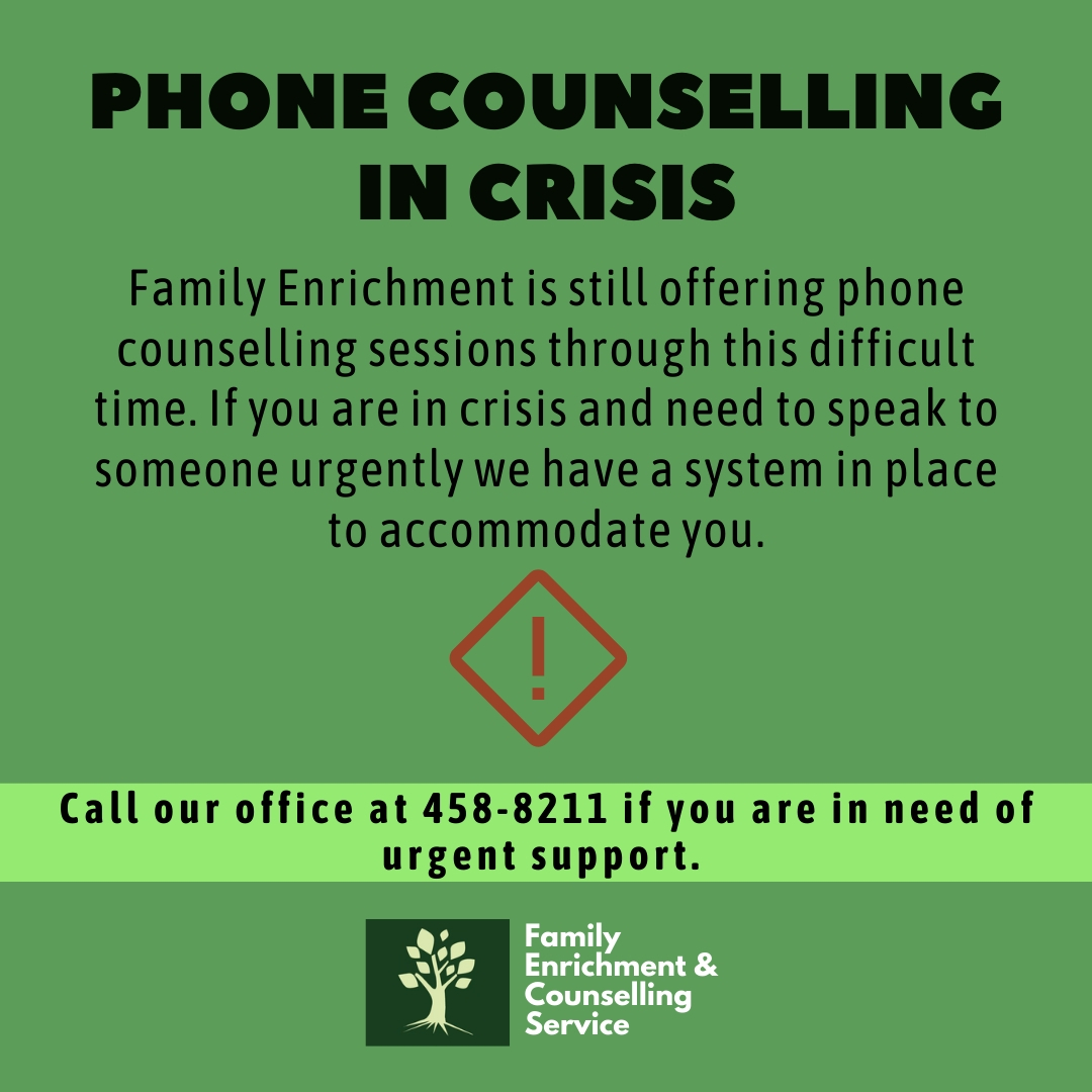 If you are in crisis and need to speak to someone urgently we have a system in place to accommodate you. Call Family Enrichment at 458-8211 if you are in need of urgent support!