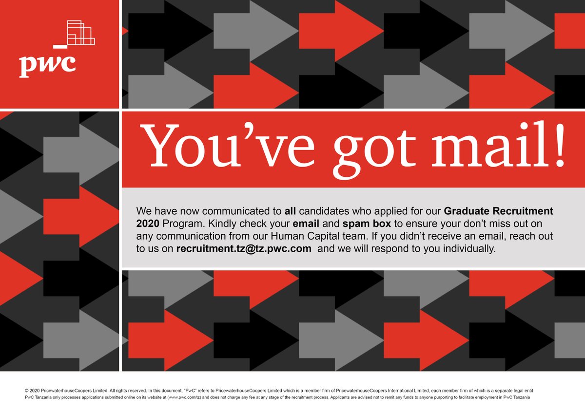 pwc_tz's tweet photo. We have now communicated to all candidates who applied for our 2020 #GraduateRecruitmentProgram. Kindly check your email and spam box to ensure you do not miss out on any communication from us. If you did not receive an email, reach out to us on recruitment.tz@tz.pwc.com. https://t.co/B31XyOZ06r