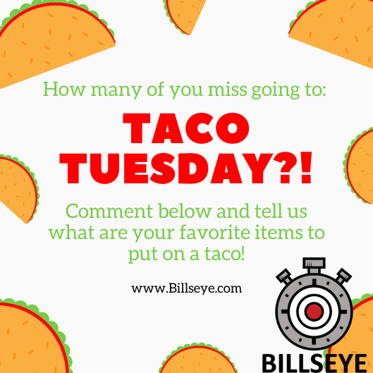 billseye_app's tweet photo. Taco Tuesday! Tell us what your favorite items are to put on a taco!

#Billseye #MobileBillingSolved #RealTimeMobileBillingApp #LegalTech #BillingAtThePaceOfCommunication https://t.co/uHBLgjJg13