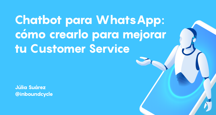 elcompaprimera's tweet photo. Chatbot para WhatsApp: cómo crearlo para mejorar tu Customer Service https://t.co/8xGhH9Yn8o vía #inboundcycle https://t.co/1xTA1twrtw