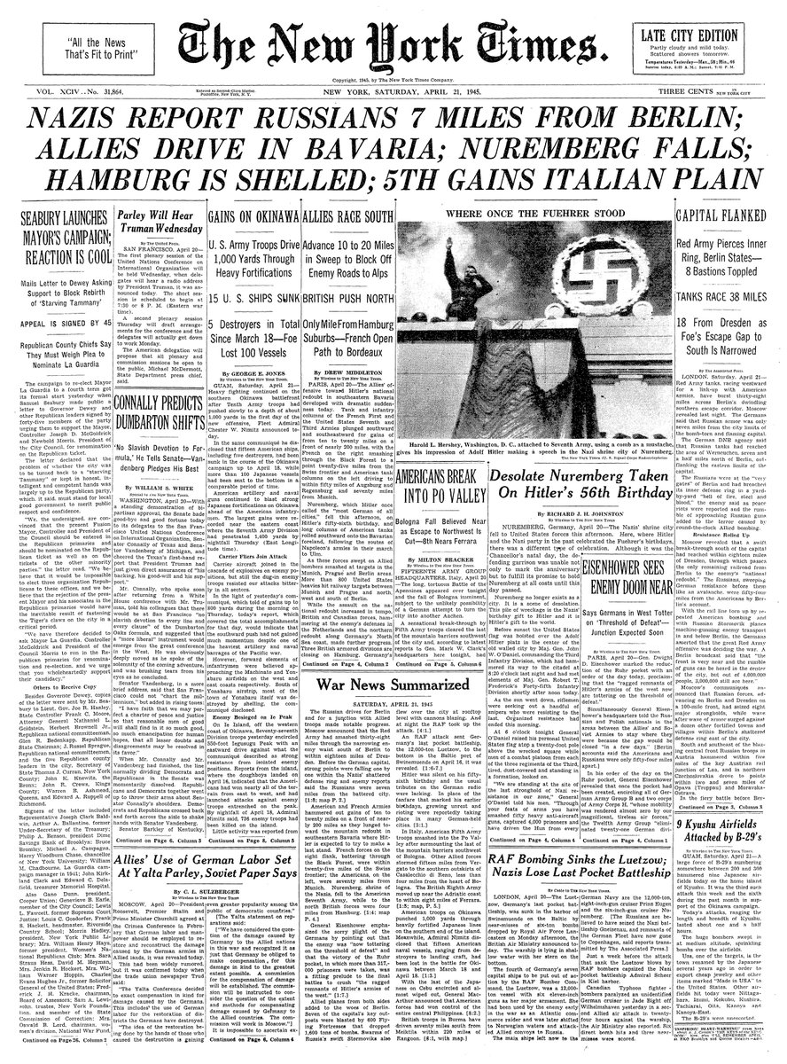 April 21, 1945: Nazis Report Russians 7 Miles From Berlin; Allies Drive in Bavaria; Nuremberg Falls; Hamburg is Shelled; 5th Gains in Italian Plain  https://nyti.ms/2XV7Rom 