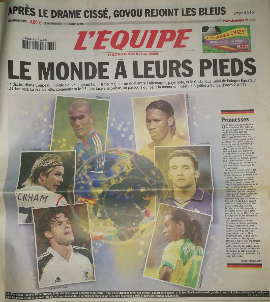 Dans une vie de fan de foot, la Coupe du monde tient toujours une place spéciale.9 juin 2006, un vendredi, tu te réveilles et t'es heureux comme jamais.Petite tradition personnelle : aller acheter L'Équipe du jour J et avoir des frissons.Tu lis, tu dévores tout, et tu attends.