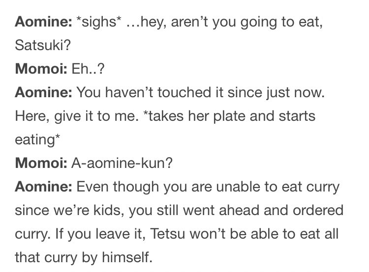 It also shows that he knows her just as much as she knows him. In the same drama cd, kise suggests that she and tetsu go to a curry restaurant. daiki just goes along (she’s treating him) and states that she can’t really eat spicy things ever since, kise didn’t know, of course